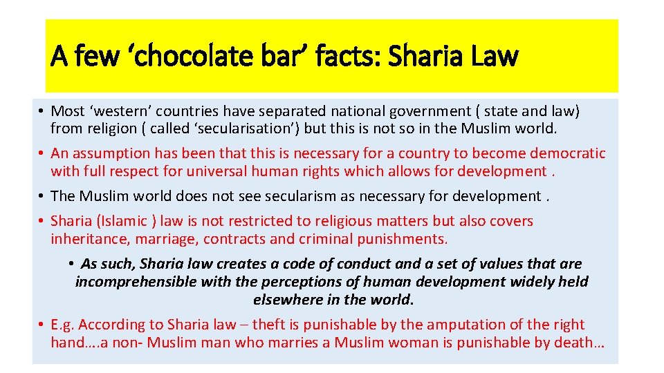 A few ‘chocolate bar’ facts: Sharia Law • Most ‘western’ countries have separated national A few ‘chocolate bar’ facts: Sharia Law • Most ‘western’ countries have separated national