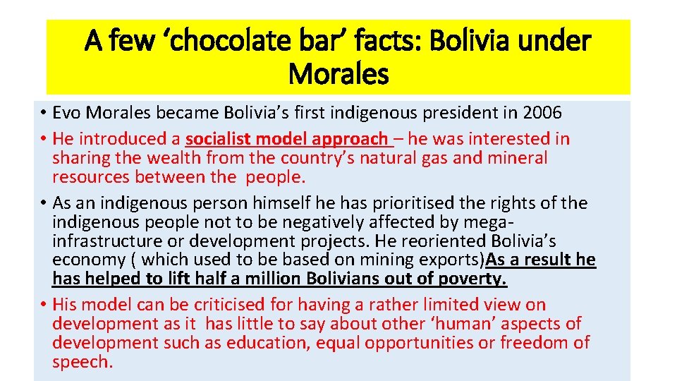 A few ‘chocolate bar’ facts: Bolivia under Morales • Evo Morales became Bolivia’s first A few ‘chocolate bar’ facts: Bolivia under Morales • Evo Morales became Bolivia’s first