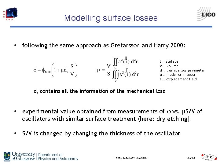 Modelling surface losses • following the same approach as Gretarsson and Harry 2000: S