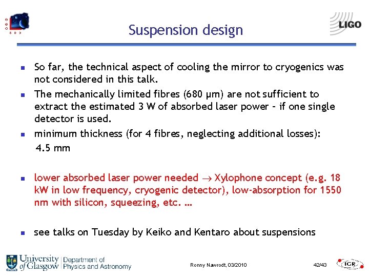 Suspension design n n So far, the technical aspect of cooling the mirror to