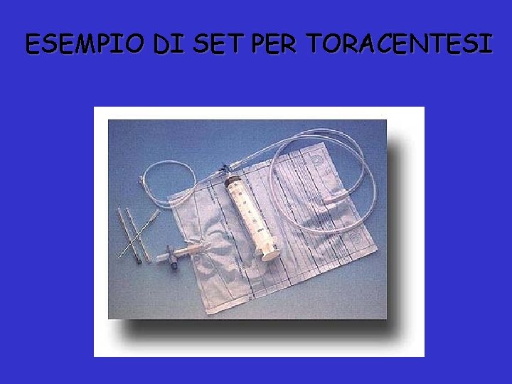 ESEMPIO DI SET PER TORACENTESI 