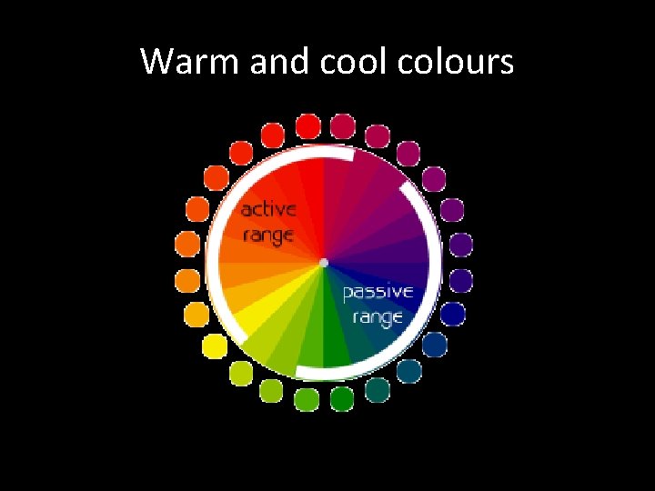 Warm and cool colours 
