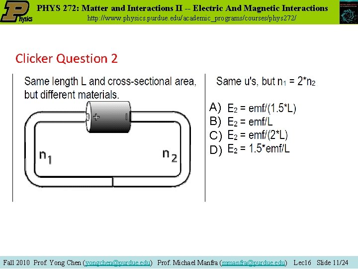 PHYS 272: Matter and Interactions II -- Electric And Magnetic Interactions http: //www. physics.