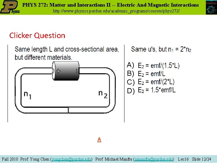 PHYS 272: Matter and Interactions II -- Electric And Magnetic Interactions http: //www. physics.