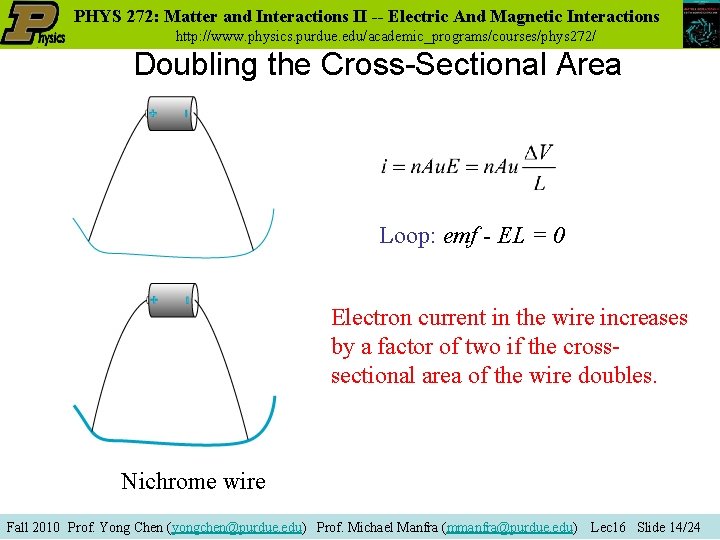 PHYS 272: Matter and Interactions II -- Electric And Magnetic Interactions http: //www. physics.