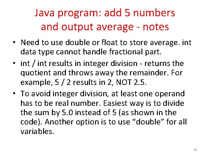 Java program: add 5 numbers and output average - notes • Need to use