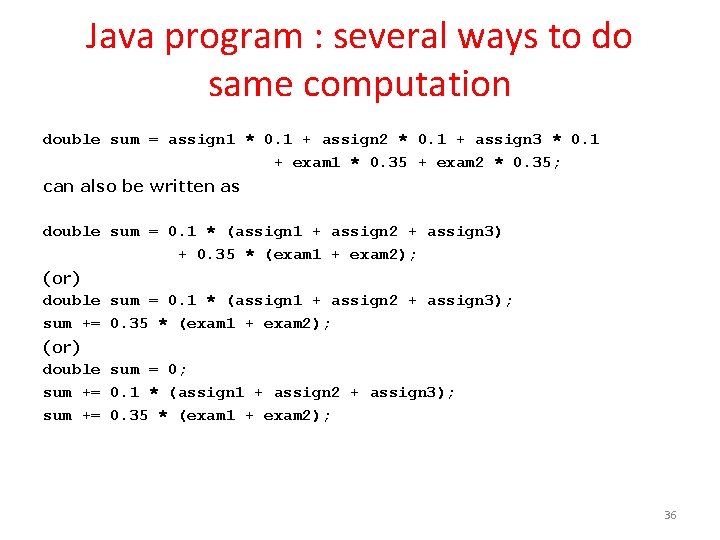 Java program : several ways to do same computation double sum = assign 1