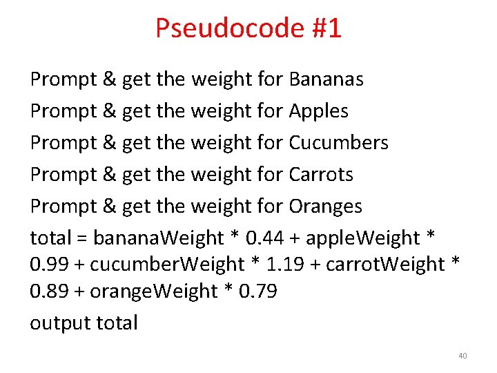Pseudocode #1 Prompt & get the weight for Bananas Prompt & get the weight
