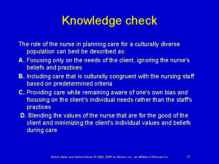 Knowledge check The role of the nurse in planning care for a culturally diverse