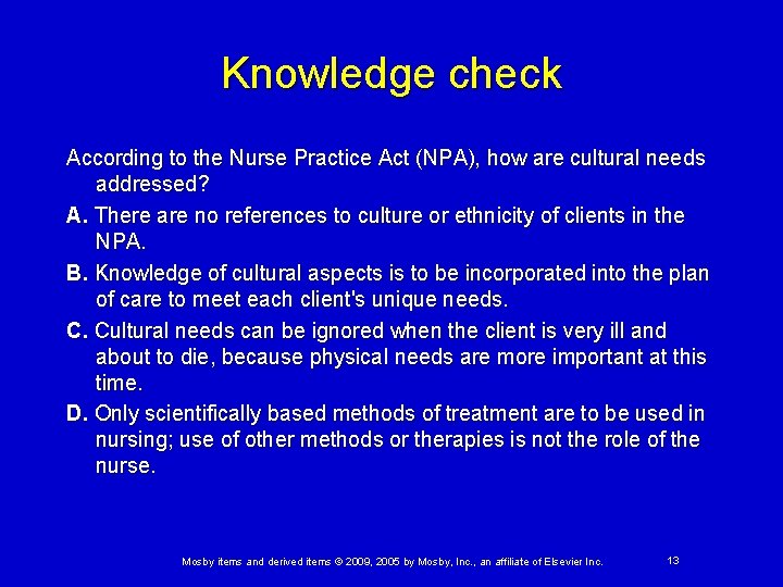 Knowledge check According to the Nurse Practice Act (NPA), how are cultural needs addressed?