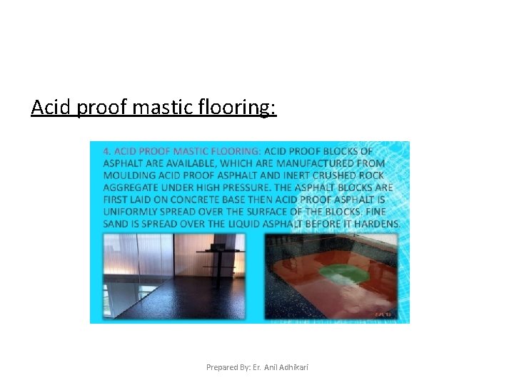 Acid proof mastic flooring: Prepared By: Er. Anil Adhikari 