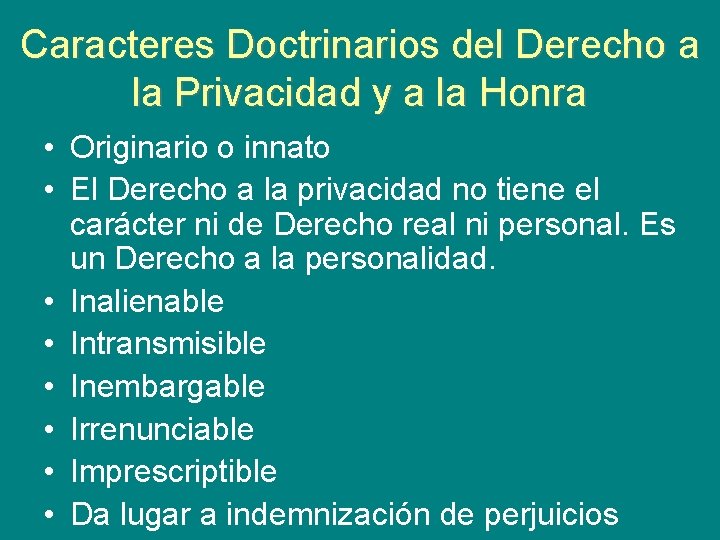 Caracteres Doctrinarios del Derecho a la Privacidad y a la Honra • Originario o