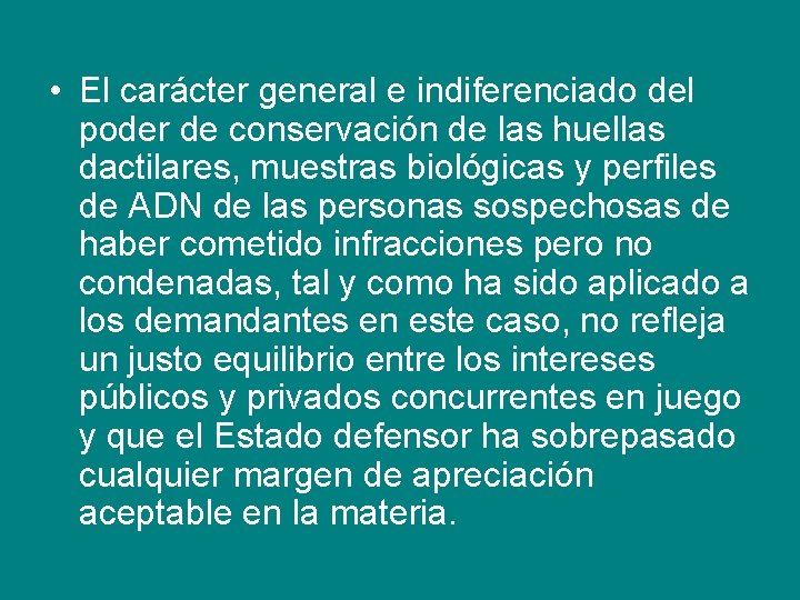  • El carácter general e indiferenciado del poder de conservación de las huellas