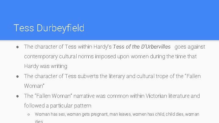 Tess Durbeyfield ● The character of Tess within Hardy’s Tess of the D’Urbervilles goes
