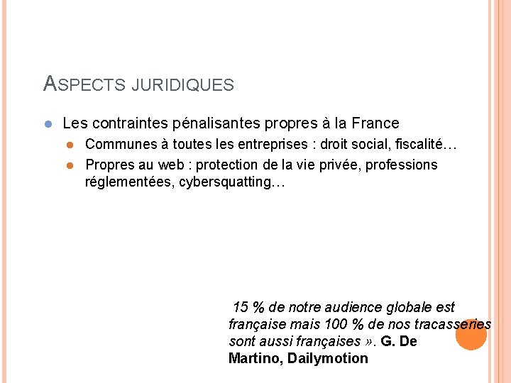 ASPECTS JURIDIQUES l Les contraintes pénalisantes propres à la France Communes à toutes les