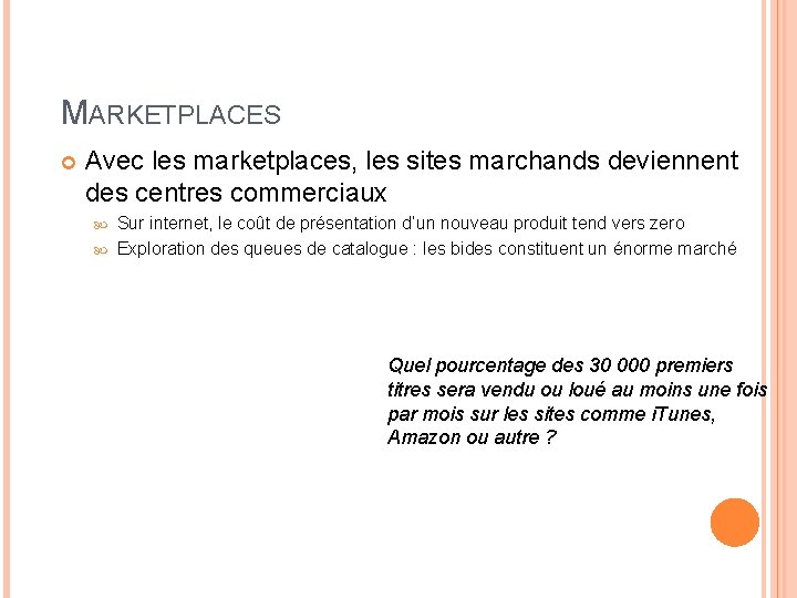 MARKETPLACES Avec les marketplaces, les sites marchands deviennent des centres commerciaux Sur internet, le