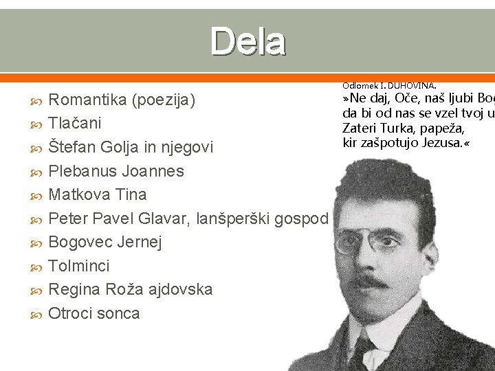 Dela Romantika (poezija) Tlačani Štefan Golja in njegovi Plebanus Joannes Matkova Tina Peter Pavel