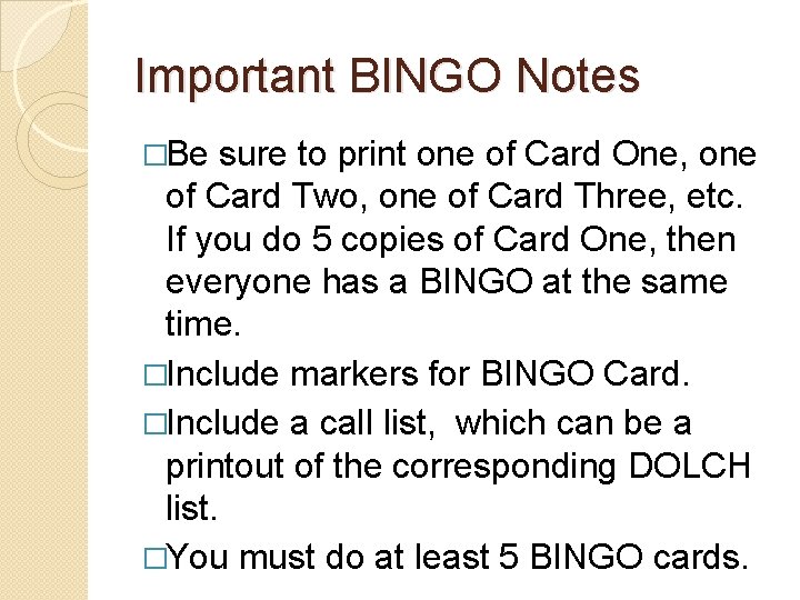 Important BINGO Notes �Be sure to print one of Card One, one of Card Important BINGO Notes �Be sure to print one of Card One, one of Card