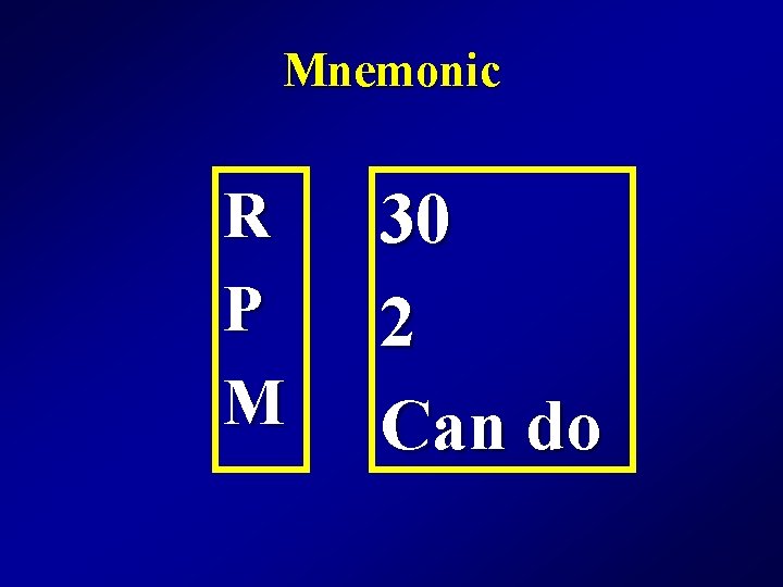 Mnemonic R P M 30 2 Can do 
