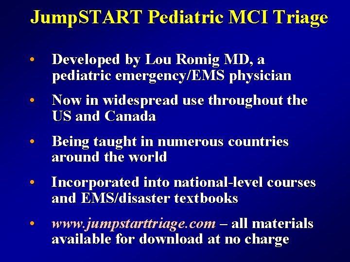Jump. START Pediatric MCI Triage • Developed by Lou Romig MD, a pediatric emergency/EMS