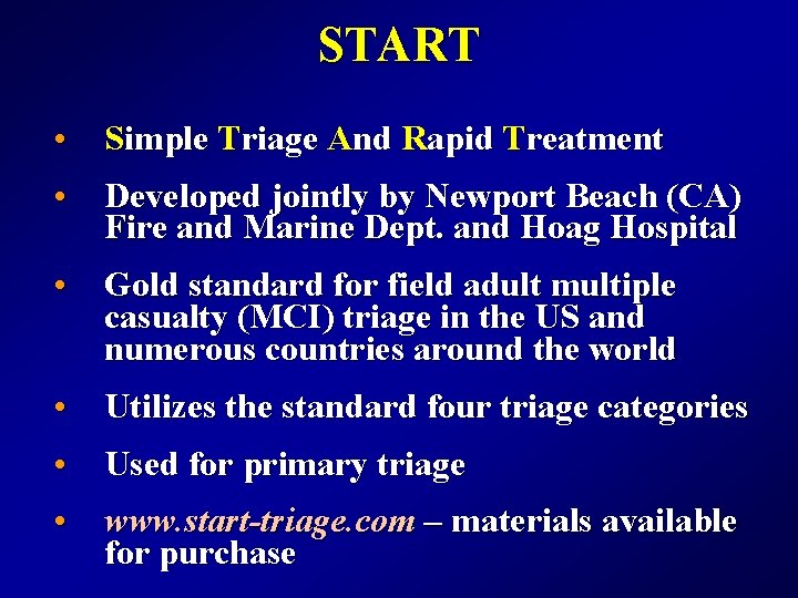 START • Simple Triage And Rapid Treatment • Developed jointly by Newport Beach (CA)