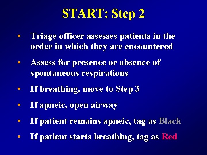 START: Step 2 • Triage officer assesses patients in the order in which they