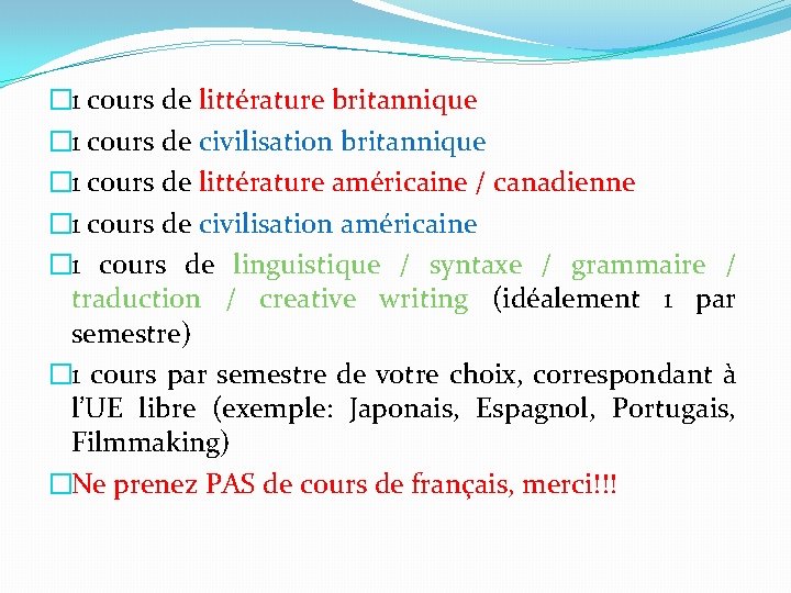 � 1 cours de littérature britannique � 1 cours de civilisation britannique � 1