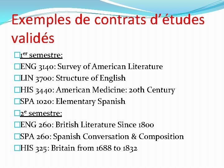 Exemples de contrats d’études validés � 1 er semestre: �ENG 3140: Survey of American