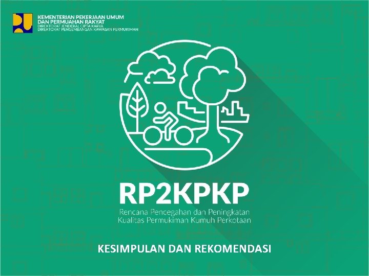 KESIMPULAN DAN REKOMENDASI 