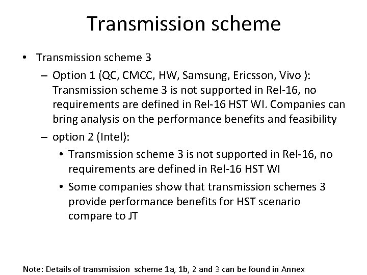 Transmission scheme • Transmission scheme 3 – Option 1 (QC, CMCC, HW, Samsung, Ericsson,