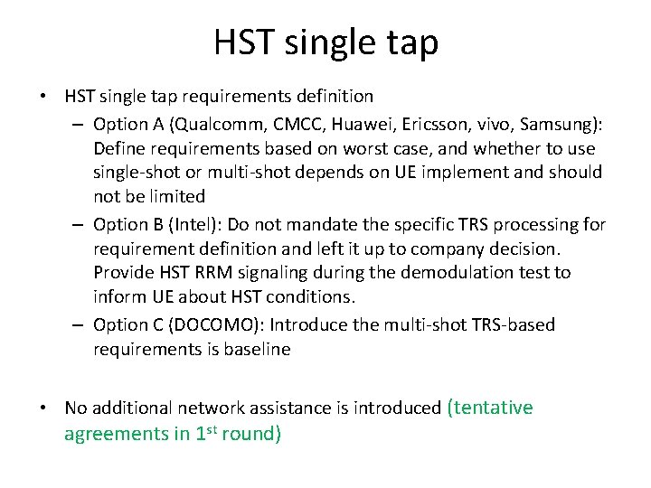 HST single tap • HST single tap requirements definition – Option A (Qualcomm, CMCC,