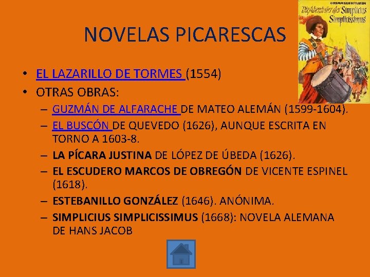 NOVELAS PICARESCAS • EL LAZARILLO DE TORMES (1554) • OTRAS OBRAS: – GUZMÁN DE