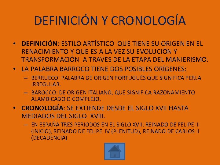 DEFINICIÓN Y CRONOLOGÍA • DEFINICIÓN: ESTILO ARTÍSTICO QUE TIENE SU ORIGEN EN EL RENACIMIENTO