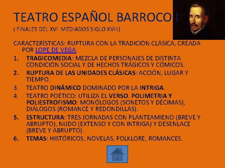 TEATRO ESPAÑOL BARROCO I ( FINALES DEL XVI MEDIADOS SIGLO XVIII) CARACTERÍSTICAS: RUPTURA CON