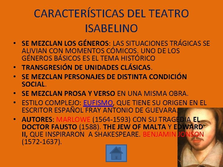 CARACTERÍSTICAS DEL TEATRO ISABELINO • SE MEZCLAN LOS GÉNEROS: LAS SITUACIONES TRÁGICAS SE ALIVIAN