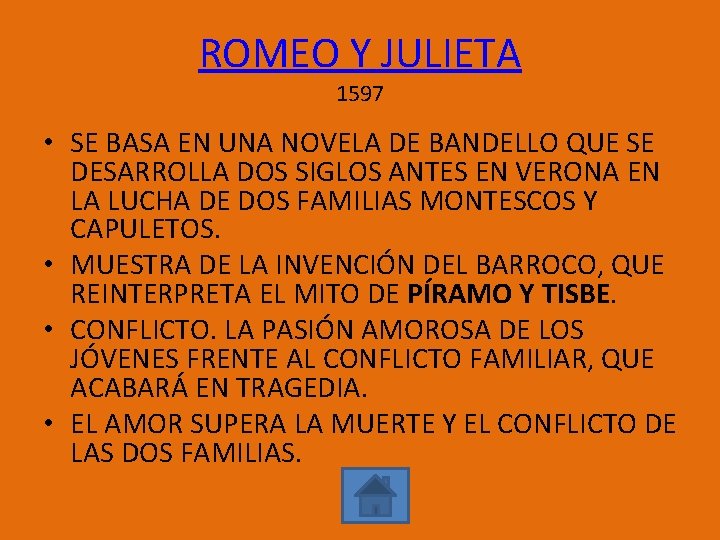 ROMEO Y JULIETA 1597 • SE BASA EN UNA NOVELA DE BANDELLO QUE SE