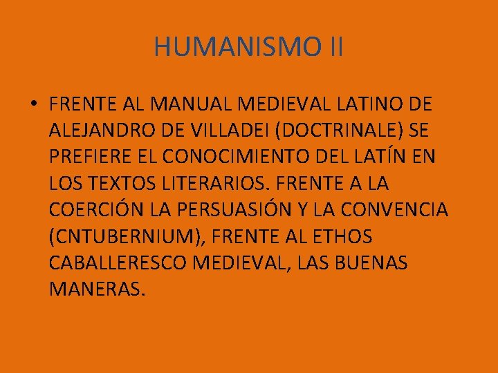 HUMANISMO II • FRENTE AL MANUAL MEDIEVAL LATINO DE ALEJANDRO DE VILLADEI (DOCTRINALE) SE