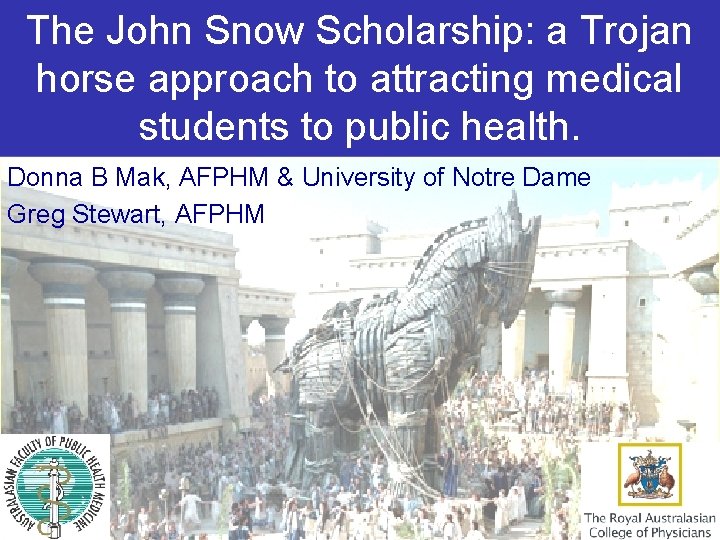 The John Snow Scholarship: a Trojan horse approach to attracting medical students to public