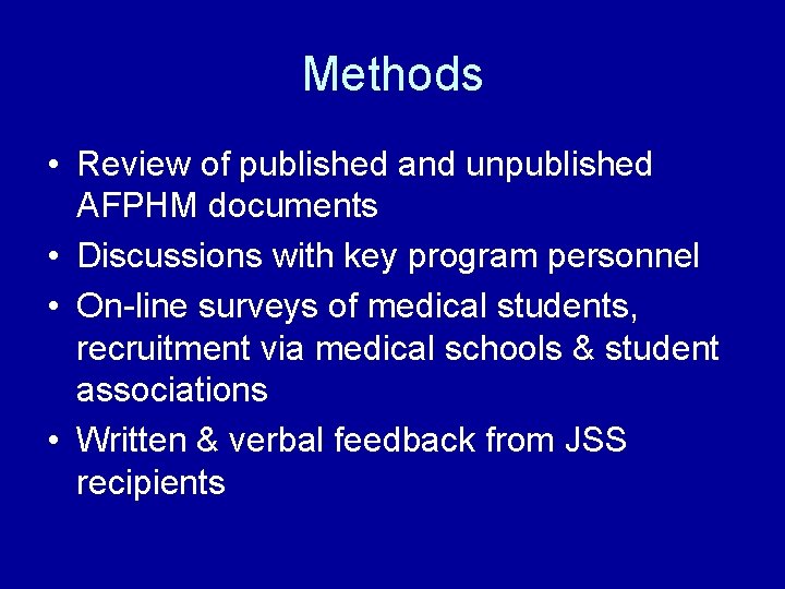 Methods • Review of published and unpublished AFPHM documents • Discussions with key program