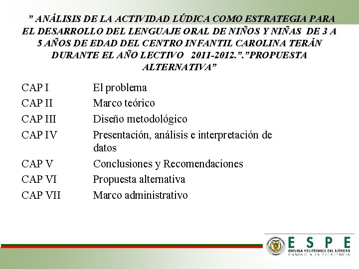  ” ANÁLISIS DE LA ACTIVIDAD LÚDICA COMO ESTRATEGIA PARA EL DESARROLLO DEL LENGUAJE