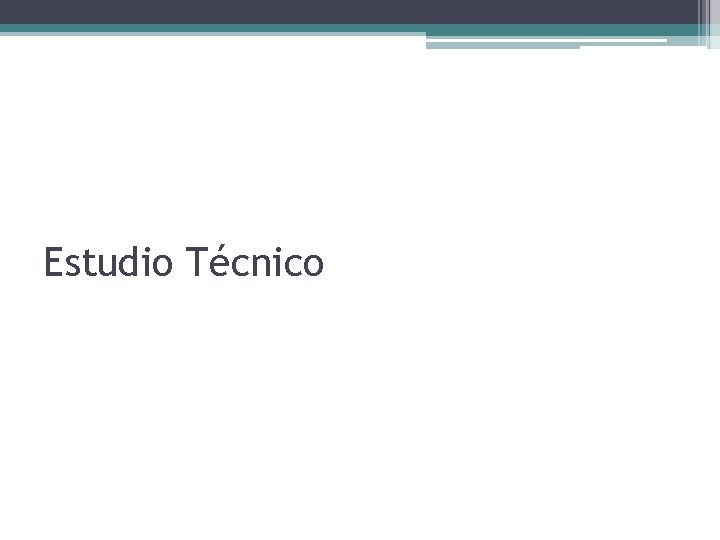 Estudio Técnico 