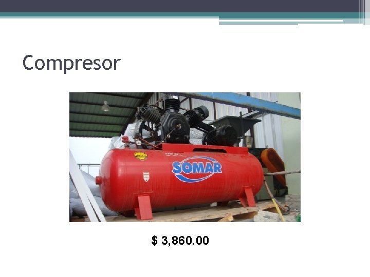 Compresor $ 3, 860. 00 