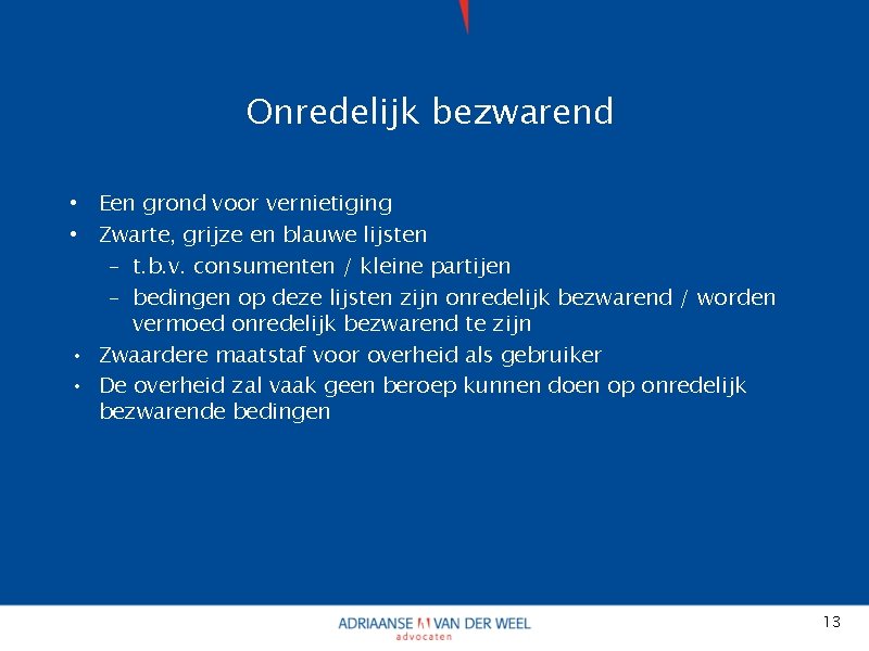 Onredelijk bezwarend • Een grond voor vernietiging • Zwarte, grijze en blauwe lijsten –