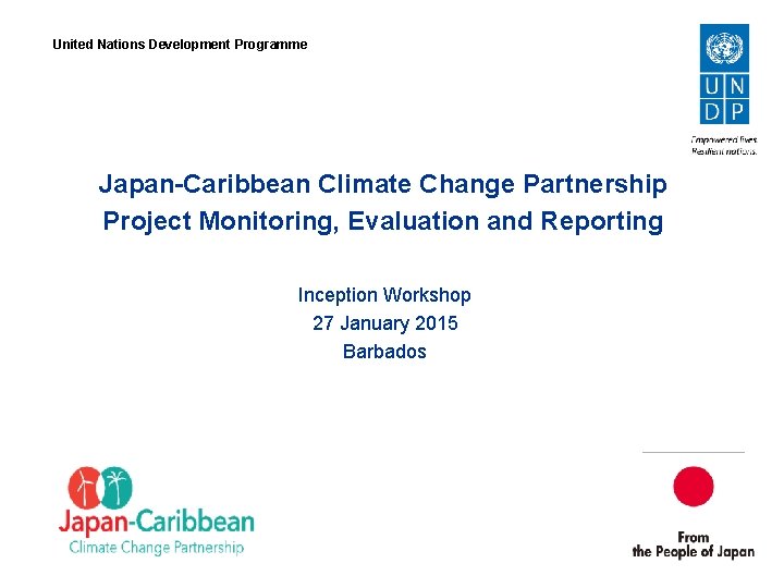 United Nations Development Programme Japan-Caribbean Climate Change Partnership Project Monitoring, Evaluation and Reporting Inception