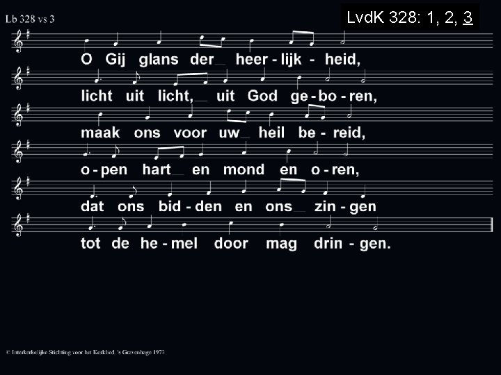 Lvd. K 328: 1, 2, 3 