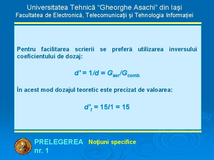 Universitatea Tehnică “Gheorghe Asachi” din Iaşi Facultatea de Electronică, Telecomunicaţii şi Tehnologia Informaţiei Pentru