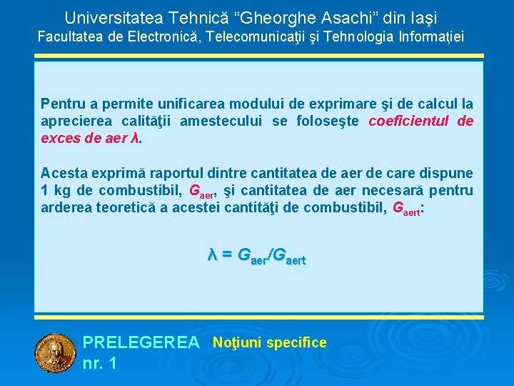 Universitatea Tehnică “Gheorghe Asachi” din Iaşi Facultatea de Electronică, Telecomunicaţii şi Tehnologia Informaţiei Pentru