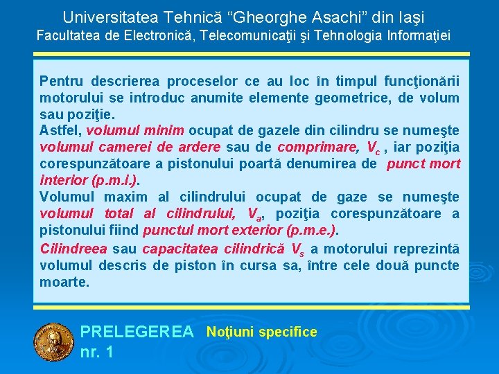 Universitatea Tehnică “Gheorghe Asachi” din Iaşi Facultatea de Electronică, Telecomunicaţii şi Tehnologia Informaţiei Pentru