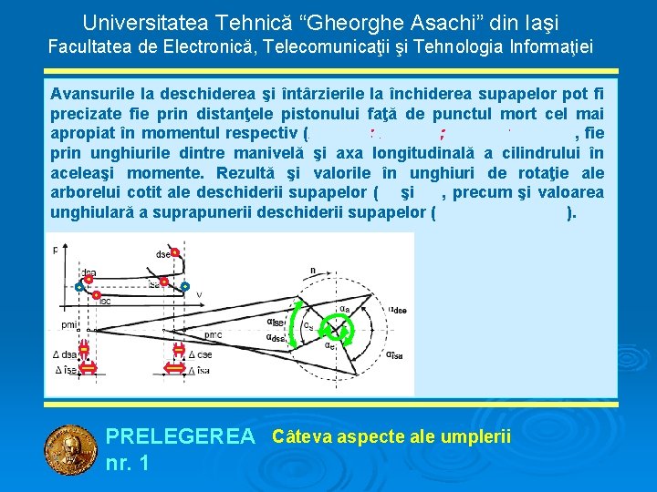 Universitatea Tehnică “Gheorghe Asachi” din Iaşi Facultatea de Electronică, Telecomunicaţii şi Tehnologia Informaţiei Avansurile