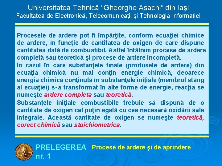 Universitatea Tehnică “Gheorghe Asachi” din Iaşi Facultatea de Electronică, Telecomunicaţii şi Tehnologia Informaţiei Procesele